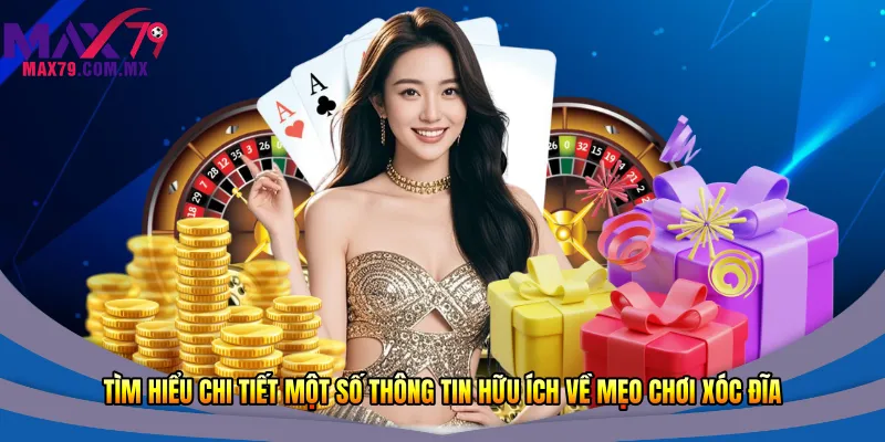Mẹo Chơi Xóc Đĩa Max79 - Hướng Dẫn Cơ Bản Đến Nâng Cao 2026 1 Tìm hiểu chi tiết một số thông tin hữu ích về mẹo chơi xóc đĩa
